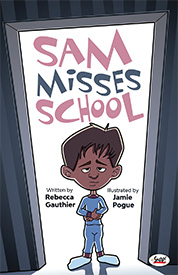 Sam Misses School